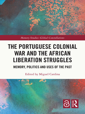 cover image of The Portuguese Colonial War and the African Liberation Struggles